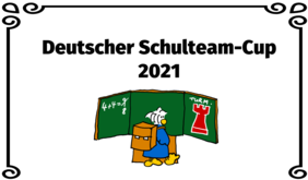 Titelbild, zu sehen ist der Textzug „Deutscher Schulteam-Cup 2021” und eine Zeichnung von dem Maskottchen Chessy vor einer Schultafel