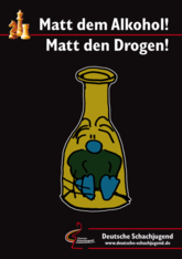 Postkarte mit dem SChriftzug "Matt dem Alkohol! Matt den Drogen!". Zu sehen ist das Maskottchen Chessy in einer Glasflasche sitzend. Der Hintergrund ist schwarz, Chessy und die Glasflasche sind braungrün gezeichnet.